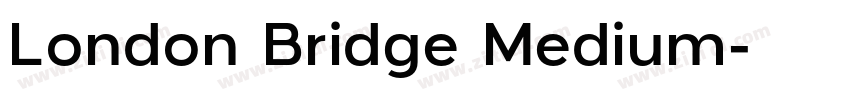 London Bridge Medium字体转换